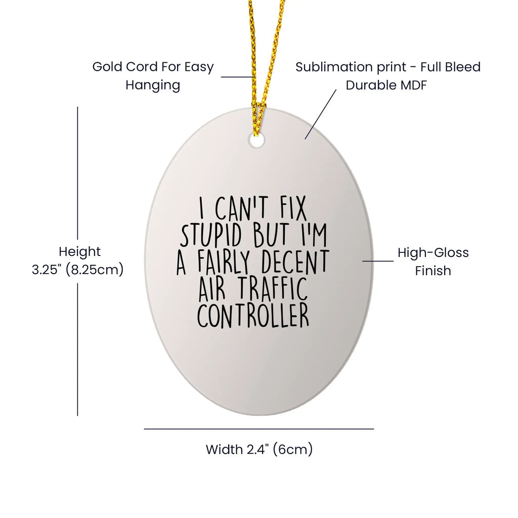 Air Traffic Controller Ornament I Cant Fix Stupid Gift Idea