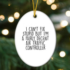 Air Traffic Controller Ornament I Cant Fix Stupid Gift Idea