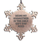 Godmother Snowflake Ornament Being My Godmother Is The Only Gift You Need Gift