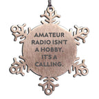 Amateur Radio Enthusiasts Christmas Snowflake Ornament, 'Amateur Radio Isn't A Hobby. It's A Calling.'