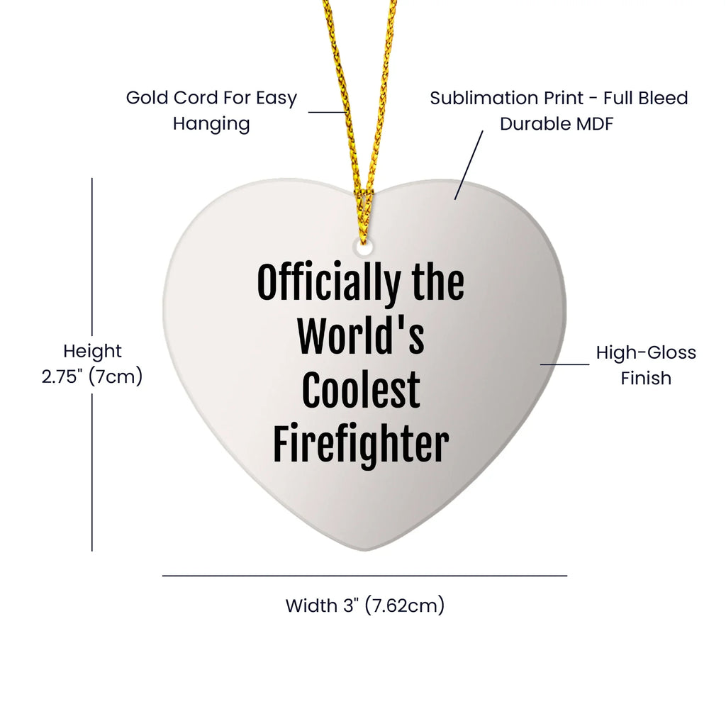 Funny Firefighter Gifts from Men to Firefighter Friends - Officially The World's Coolest Firefighter Heart Ornament Christmas Unique Gifts