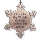 Funny School Bus Driver Gifts - Officially The World's Coolest Snowflake Ornament, Christmas Unique Gifts from Friends for School Bus Driver