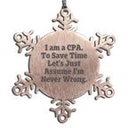 CPA Snowflake Ornament Stainless Steel I'm Never Wrong Holiday Gift