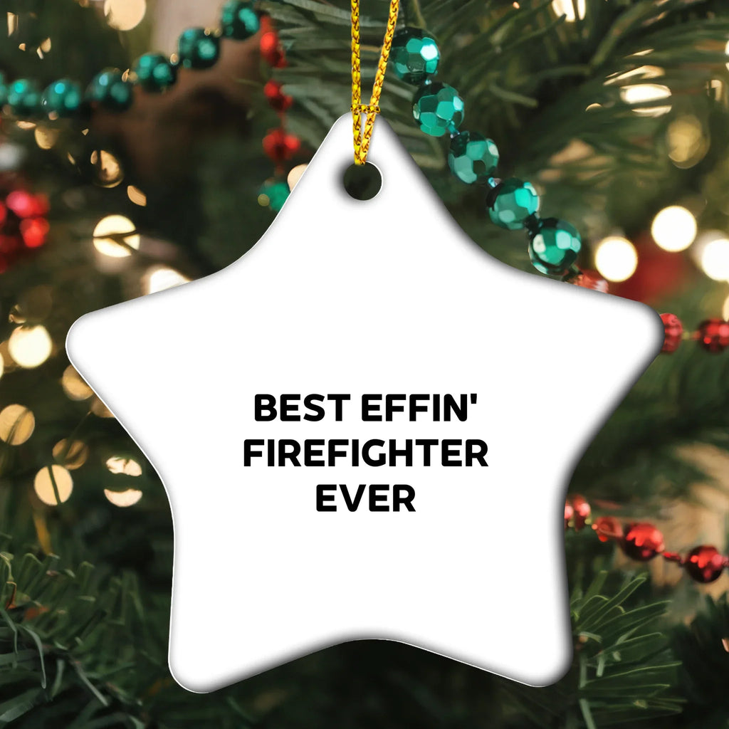 Funny Firefighter Gifts for Men, Best Effin' Star Ornament, Christmas Unique Decorations, Gifts from Family, Firefighter Star Ornament
