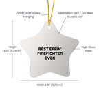 Funny Firefighter Gifts for Men, Best Effin' Star Ornament, Christmas Unique Decorations, Gifts from Family, Firefighter Star Ornament