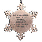 Biologist Snowflake Ornament Stainless Steel Hotter Than Normal Ideal Gift