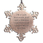 Case Manager Snowflake Ornament Just Like Normal Hotter Gift For Christmas