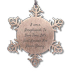Funny Snowflake Ornament Gifts from Coworkers to Receptionist, 'I Am A Receptionist. To Save Time Let's Just Assume I'm Never Wrong.'