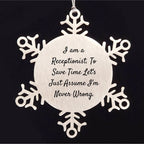 Funny Snowflake Ornament Gifts from Coworkers to Receptionist, 'I Am A Receptionist. To Save Time Let's Just Assume I'm Never Wrong.'