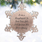 Funny Snowflake Ornament Gifts from Coworkers to Receptionist, 'I Am A Receptionist. To Save Time Let's Just Assume I'm Never Wrong.'