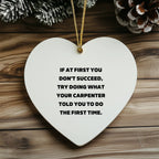 Carpenter Heart Ornament, If At First You Don't Succeed, Gifts from Friends, Funny Quote, Christmas