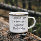Insurance Adjuster Gifts, Funny Quote, 12 oz Stainless Steel Camping Mug for Graduation, Gifts from Family, Friends, Coworkers to Insurance Adjuster, Men, Women