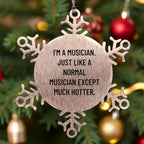 Musician Snowflake Ornament Im A Musician Hotter Great Gift