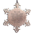 Funny PE Teacher Snowflake Ornament Christmas Gift