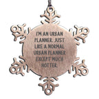 Urban Planner Snowflake Ornament I Am An Urban Planner Gift For Coworkers