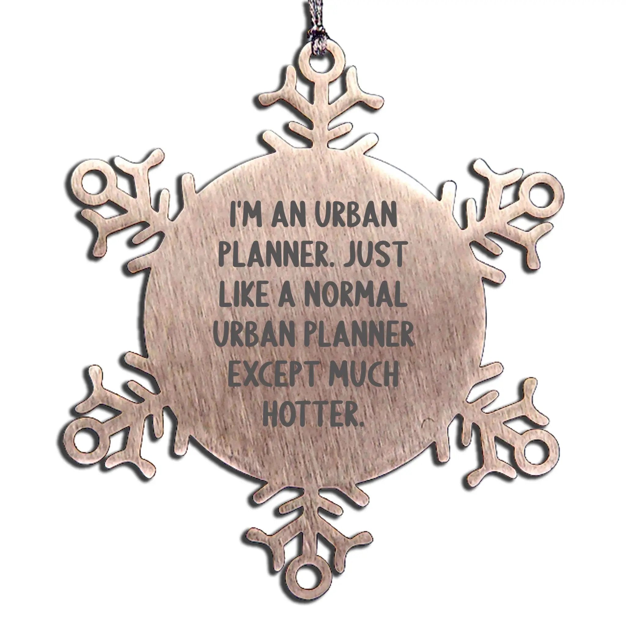 Urban Planner Snowflake Ornament I Am An Urban Planner Gift For Coworkers