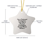 Funny Firefighter Gifts from Friends for Men or Women - 'I'm A Tattooed Firefighter' Christmas Star Ornament