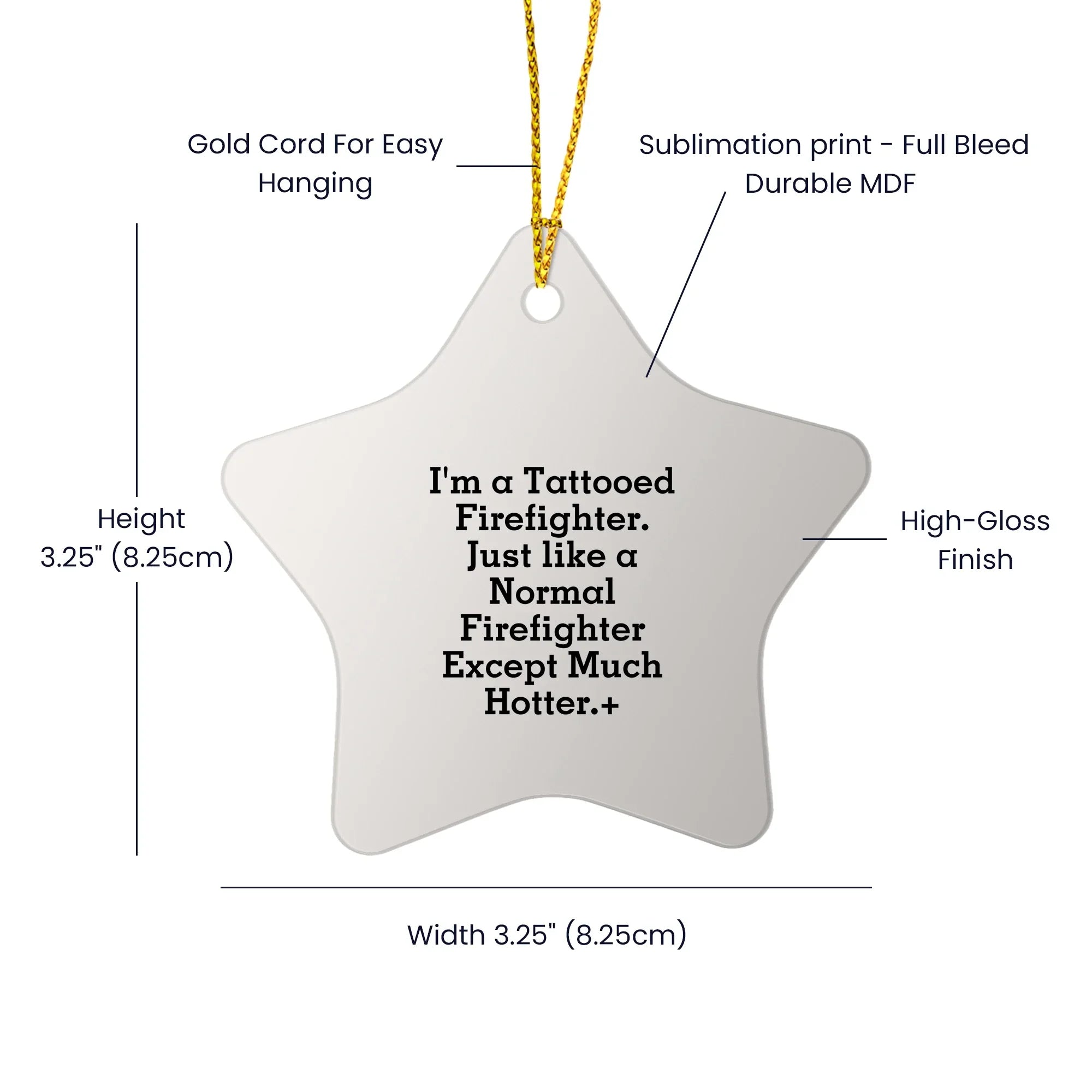 Funny Firefighter Gifts from Friends for Men or Women - 'I'm A Tattooed Firefighter' Christmas Star Ornament