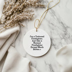 Funny Firefighter Gifts from Friends for Men - I'm A Tattooed Firefighter Except Much Hotter.+, Christmas Unique Circle Ornament