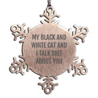 Cat Snowflake Ornament I Talk Shit About You Gift For Cat Lovers