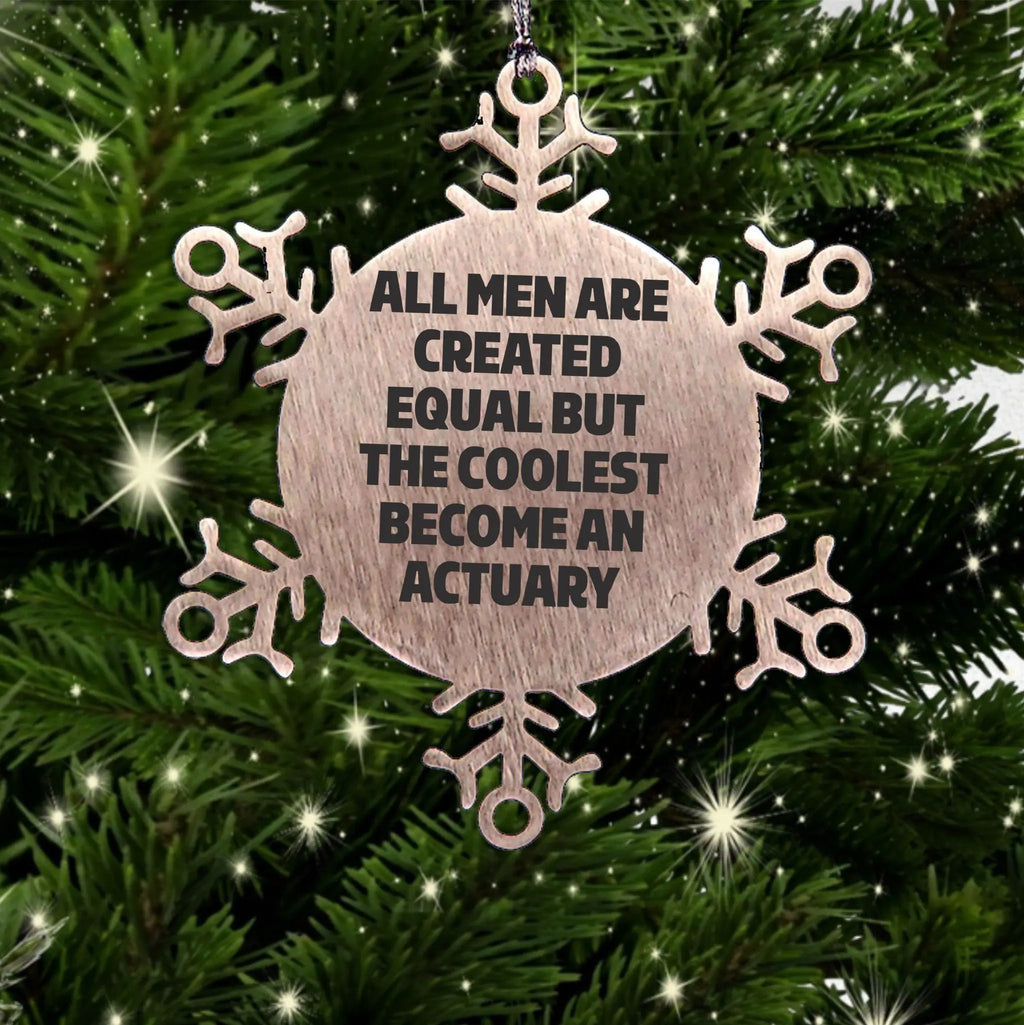 Funny Actuary Gifts, Snowflake Ornament, Unique Christmas Unique Gifts for Actuary Men from Friends and Family