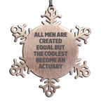 Funny Actuary Gifts, Snowflake Ornament, Unique Christmas Unique Gifts for Actuary Men from Friends and Family