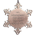 Hemingway Cat Snowflake Ornament Talk Shit About You Gift For Cat Lovers