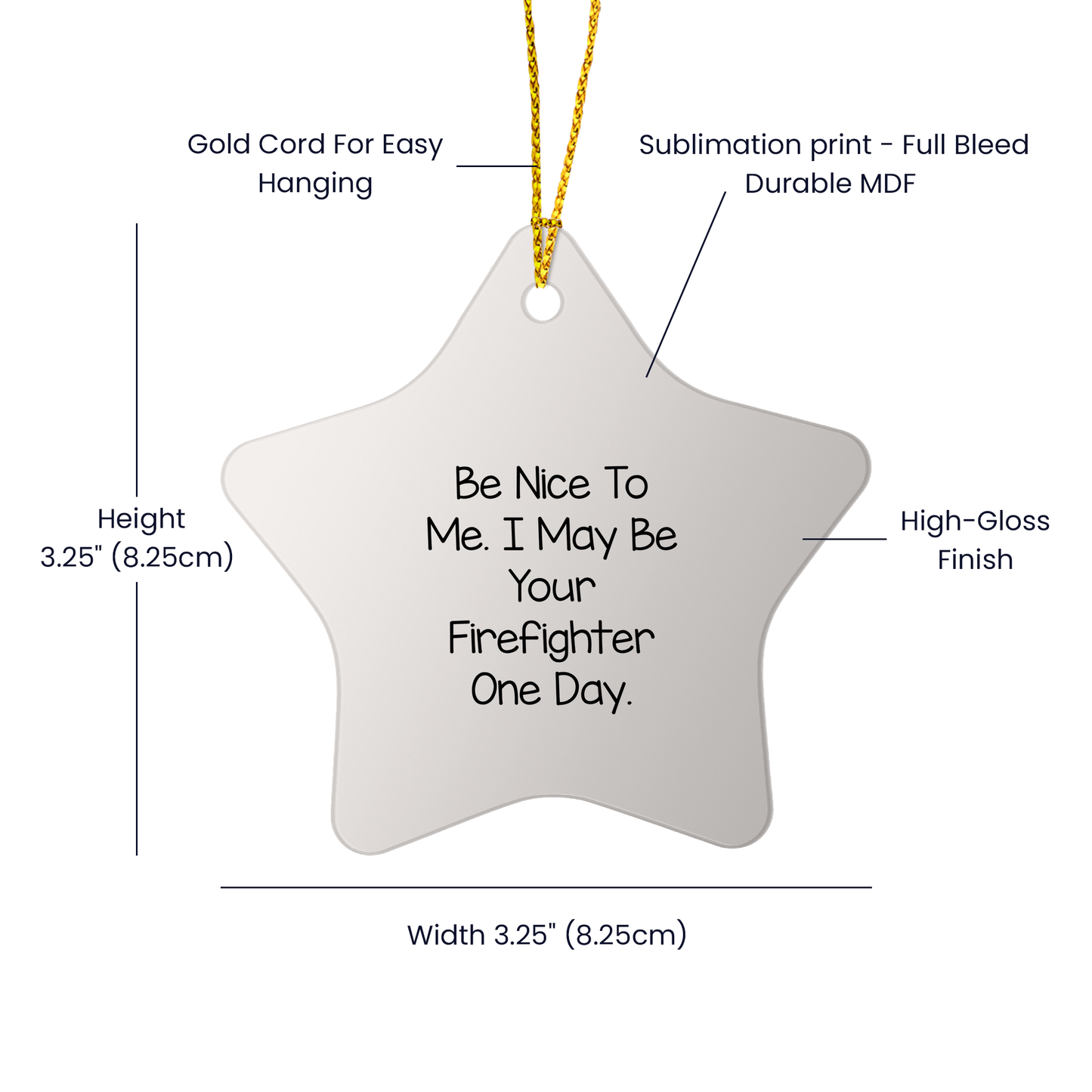 Funny Firefighter Gifts from Friends - Be Nice To Me Star Ornament, Unique Christmas Decorations