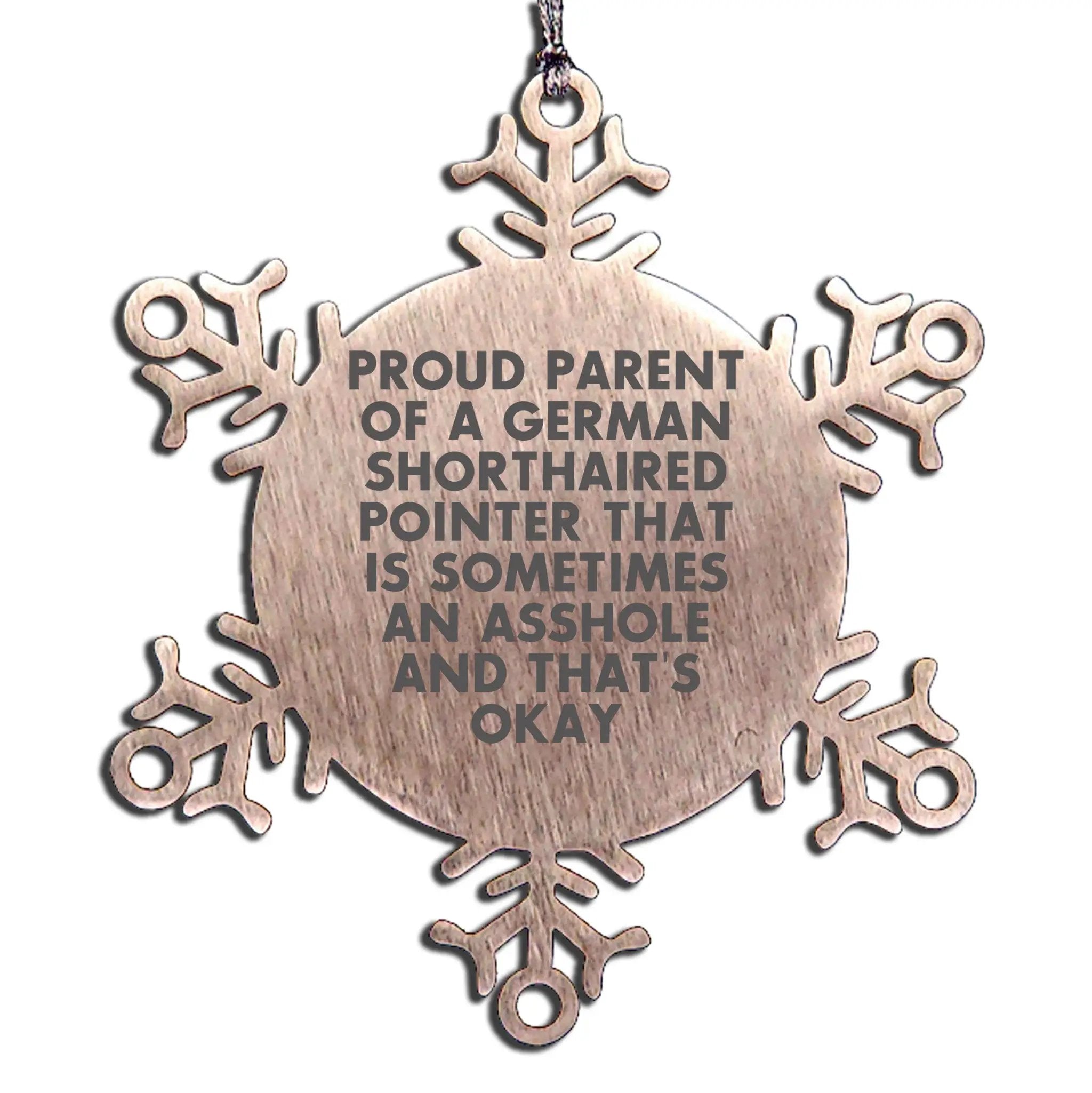 German Shorthaired Pointer Ornament Snowflake Sometimes An Asshole Gift Idea