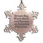 Physician Dream Big Snowflake Ornament Christmas Gift - Mallard Moon