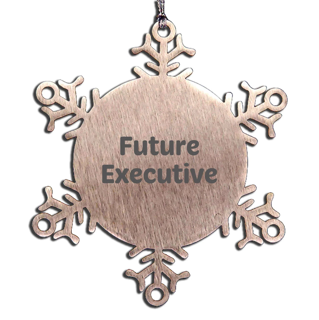 Funny Executive Gifts from Friends Unique Snowflake Ornament, Inspirational Quote for Future Executive, Christmas Unique Gifts for Men