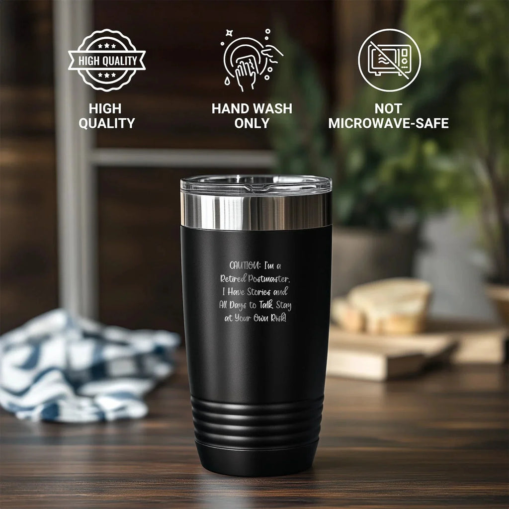 Postmaster Gifts from Friends - Funny Quote Tumbler for Birthday, 'Caution: I'm A Retired Postmaster...' - 20oz/30oz Stainless Steel Vacuum-Insulated Coffee Mug