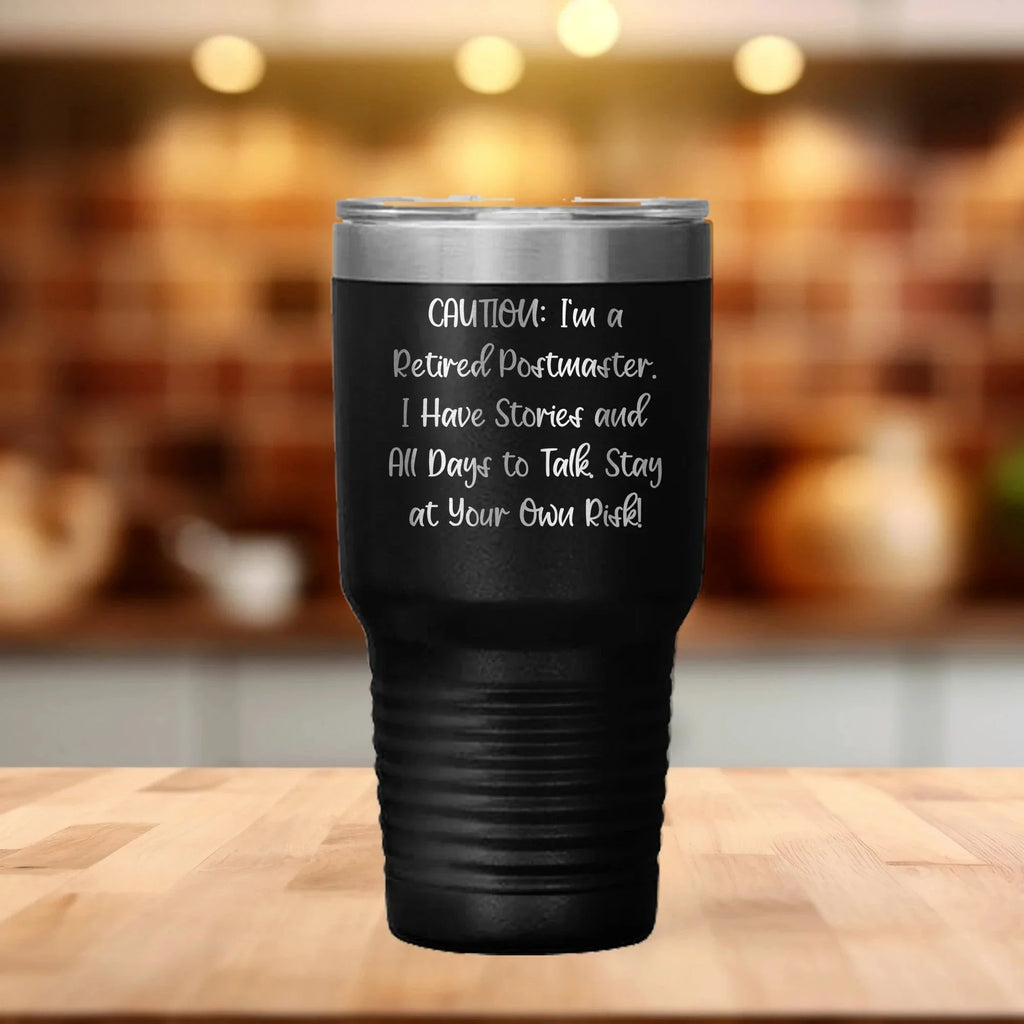 Postmaster Gifts from Friends - Funny Quote Tumbler for Birthday, 'Caution: I'm A Retired Postmaster...' - 20oz/30oz Stainless Steel Vacuum-Insulated Coffee Mug