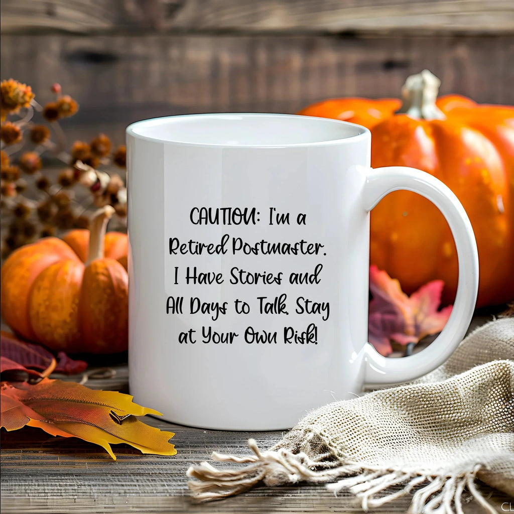 Funny Postmaster Retirement Gift, White Coffee Mug for Birthday, 'Caution: I'm A Retired Postmaster...' - Gifts from Men to Friends, Coworkers, or Family