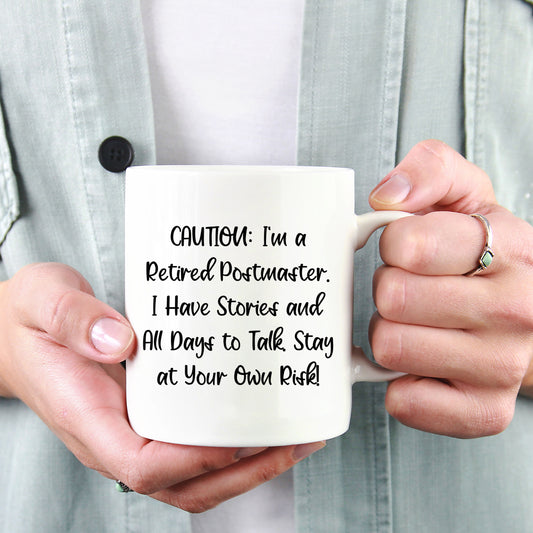 Funny Postmaster Retirement Gift, White Coffee Mug for Birthday, 'Caution: I'm A Retired Postmaster...' - Gifts from Men to Friends, Coworkers, or Family