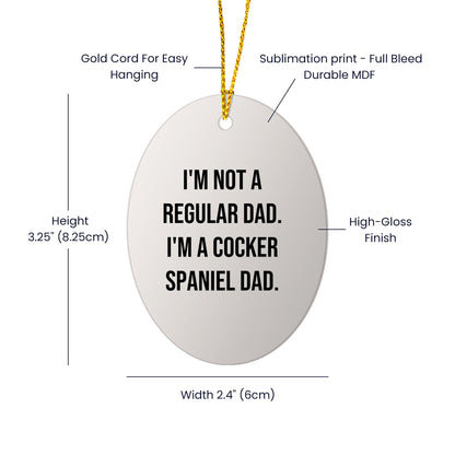 Funny Cocker Spaniel Dad Gifts, Oval Ornaments for Christmas Unique Presents from Men to Family