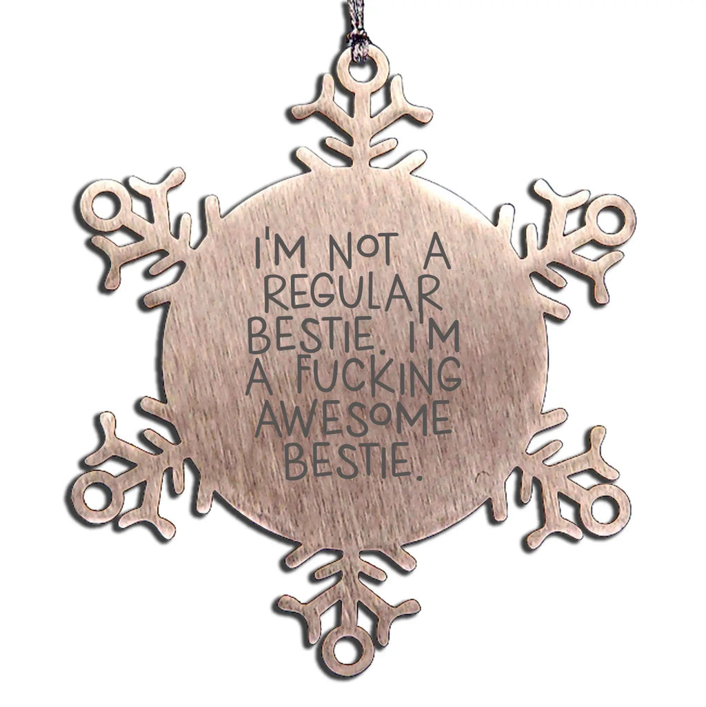 Funny Awesome Bestie Snowflake Ornament Gifts