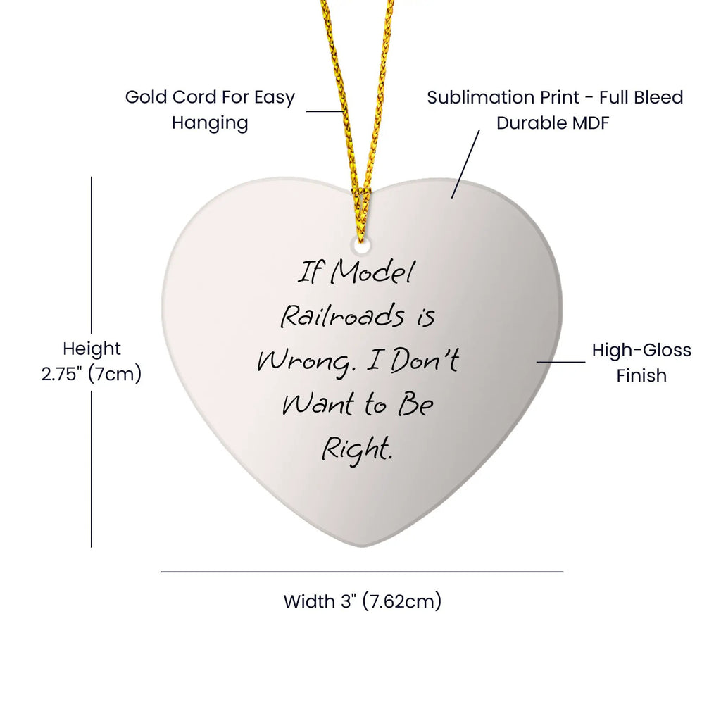 Model Railroader Ornament If Model Railroads Is Wrong Gift - Mallard Moon