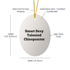 Chiropractor Oval Ornament Smart Sexy Talented Gift Idea - Mallard Moon