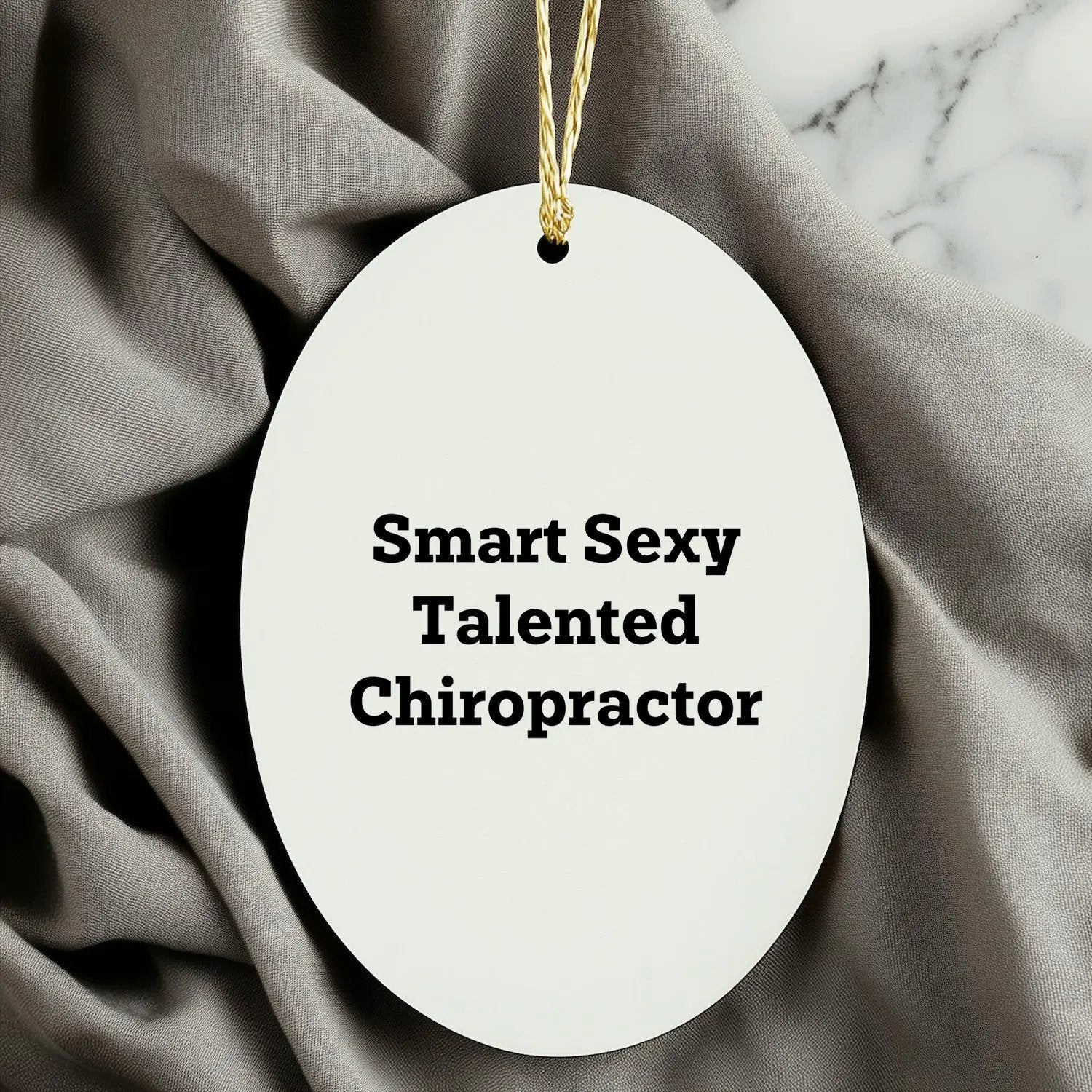 Chiropractor Oval Ornament Smart Sexy Talented Gift Idea - Mallard Moon