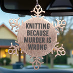 Gifts from Friends and Family, Knitting Lovers' Christmas Unique Gifts, Snowflake Ornament with Knitting Because 'Murder Is Wrong' Quote, Stainless Steel Shatterproof
