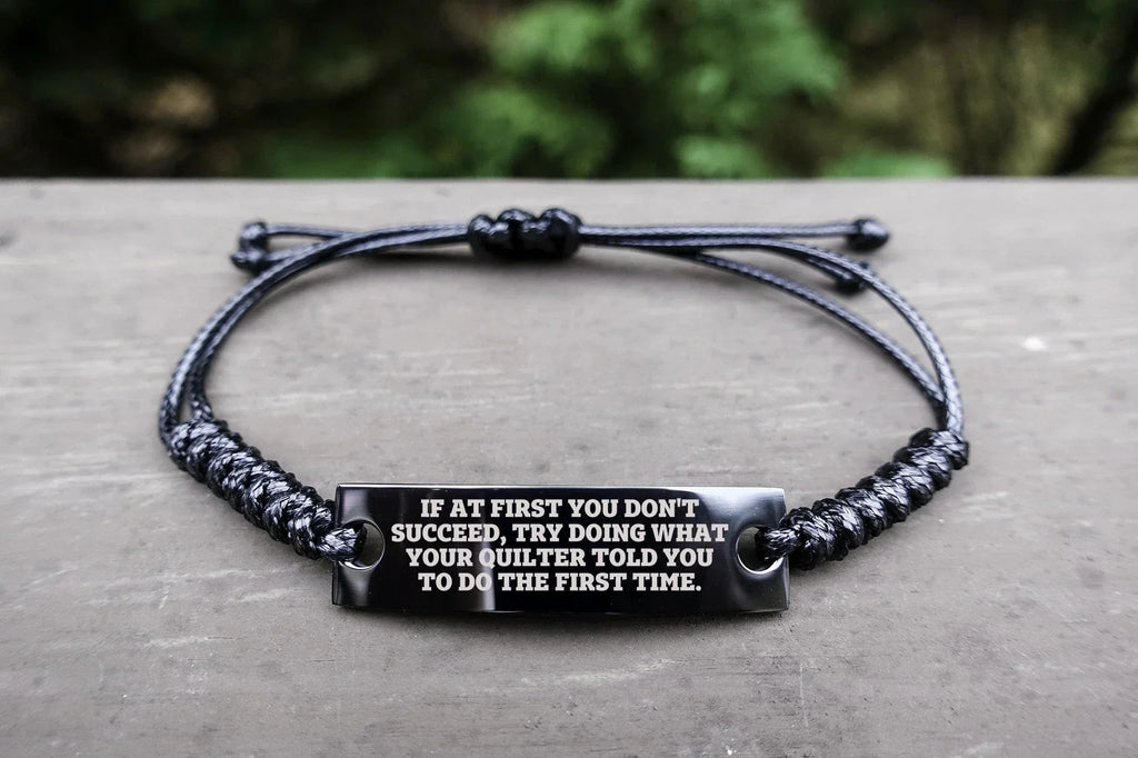 Quilter’s Reminder Bracelet – If at First You Don’t Succeed Quote Handmade Engraved Braided Rope Wristband