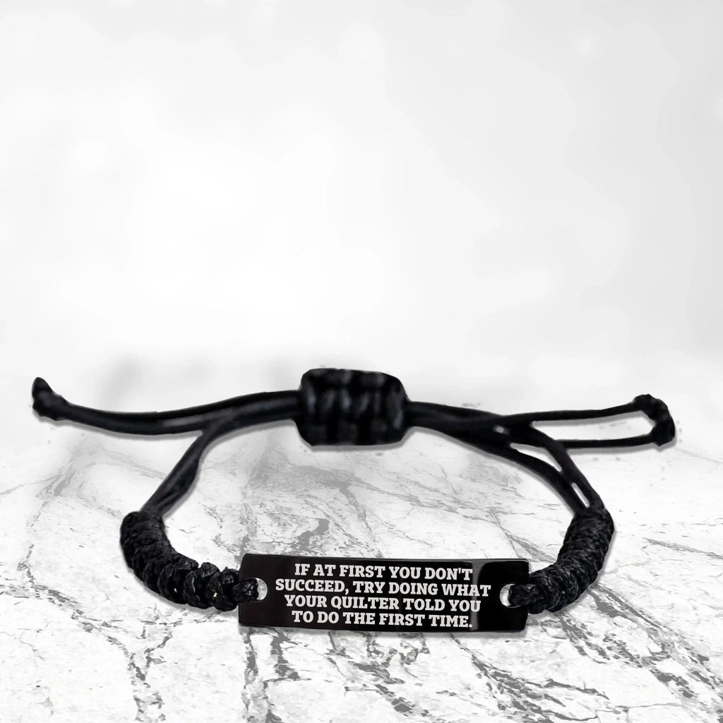 Quilter’s Reminder Bracelet – If at First You Don’t Succeed Quote Handmade Engraved Braided Rope Wristband