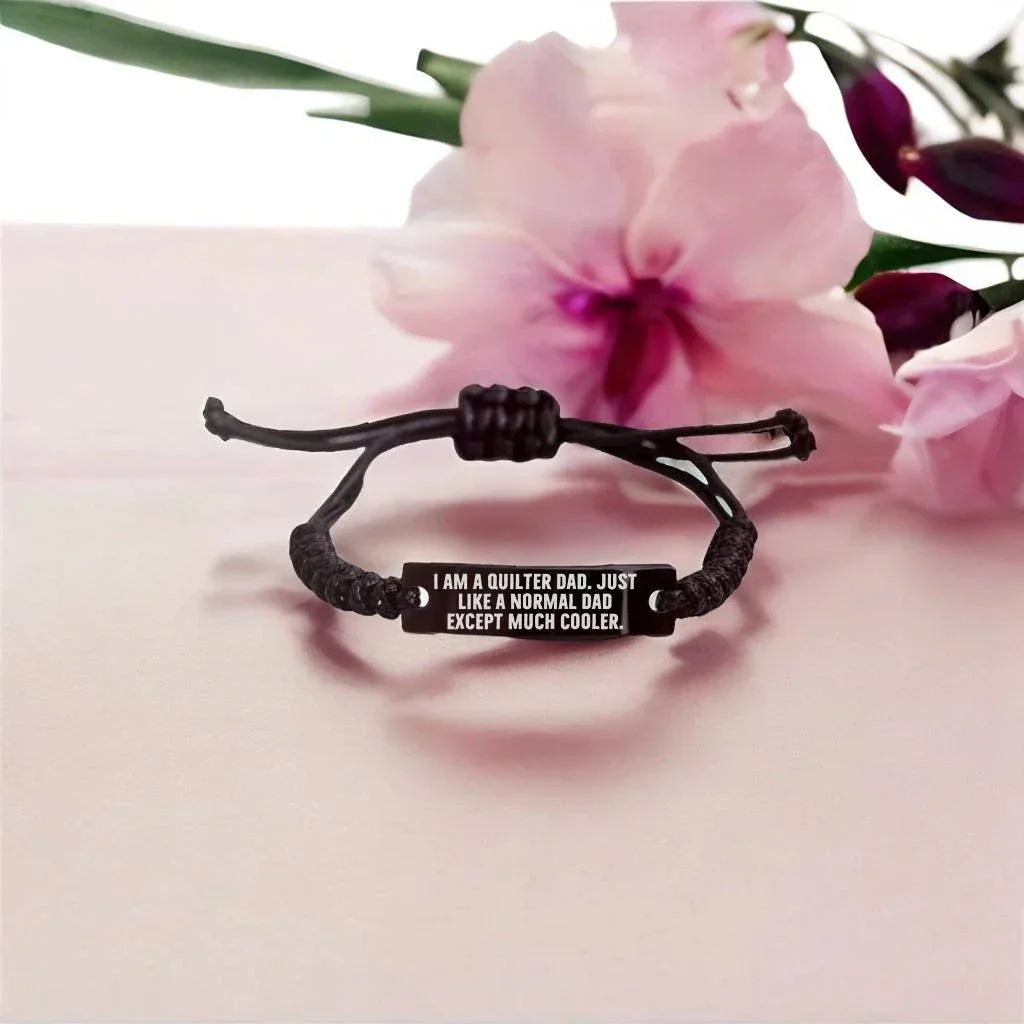 Cool Quilter Dad Bracelet – Just Like a Normal Dad Except Much Cooler – Engraved Braided RopeWristband for Sewing Dads