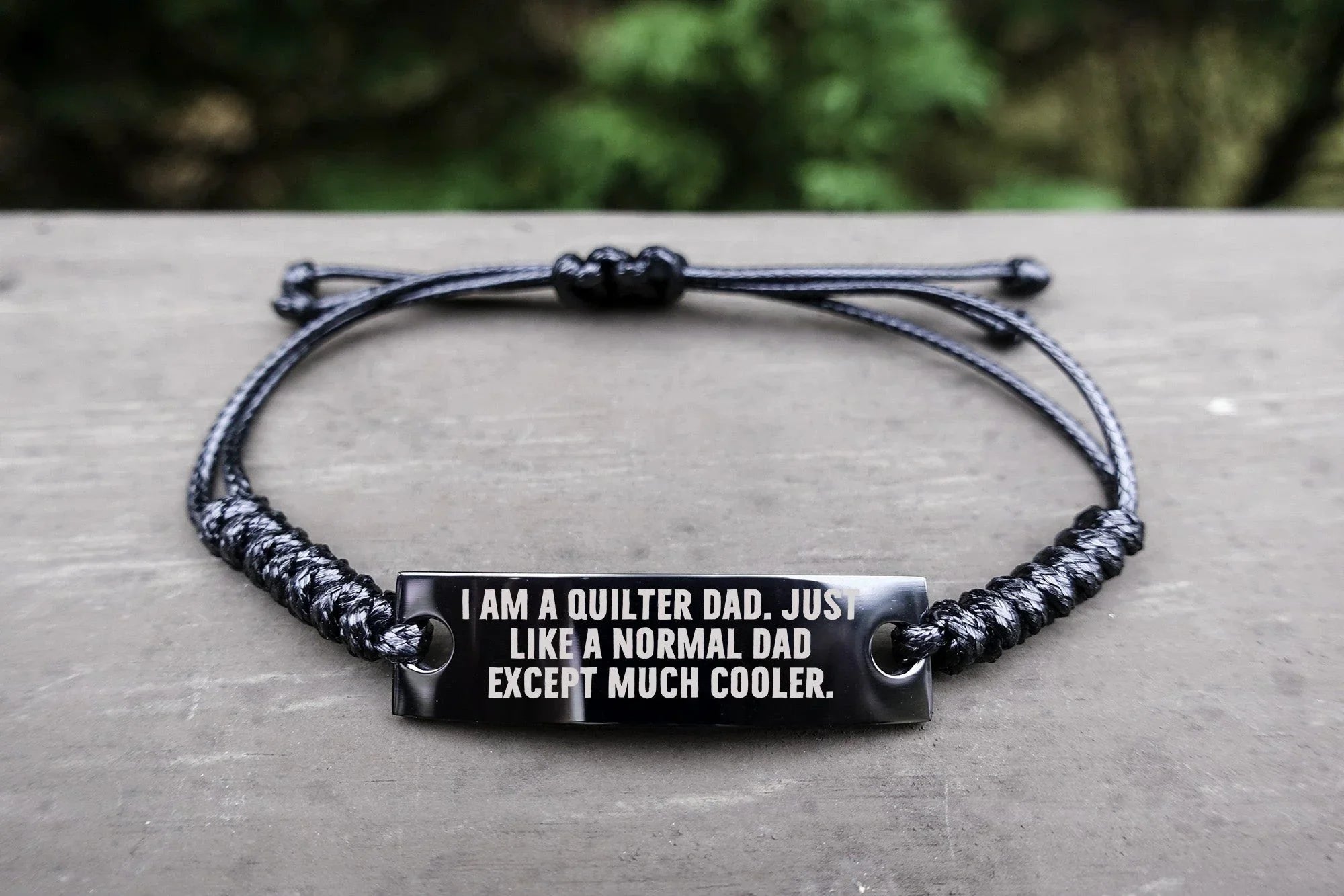 Cool Quilter Dad Bracelet – Just Like a Normal Dad Except Much Cooler – Engraved Braided RopeWristband for Sewing Dads