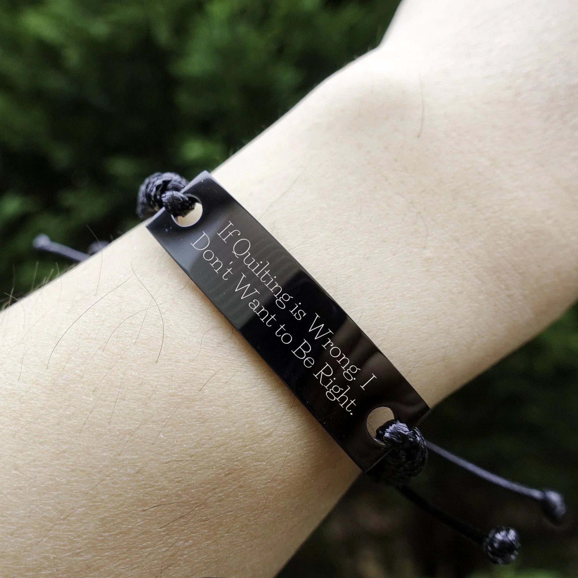 Funny Quilting Bracelet – If Quilting is Wrong… Quote – Black Braided Leather Rope Wristband for Fabric Lovers