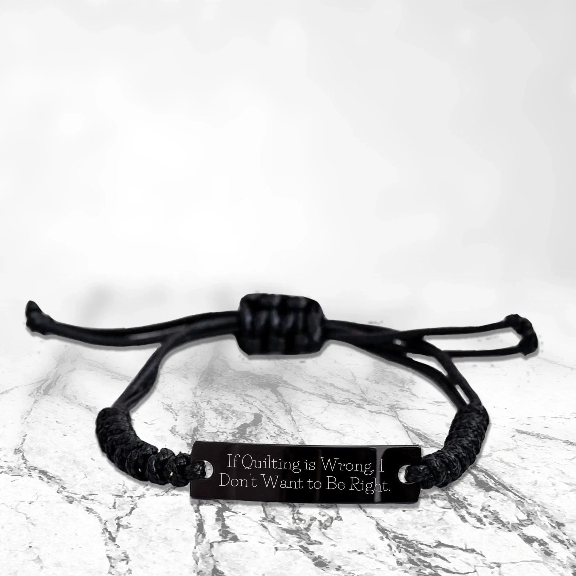 Funny Quilting Bracelet – If Quilting is Wrong… Quote – Black Braided Leather Rope Wristband for Fabric Lovers