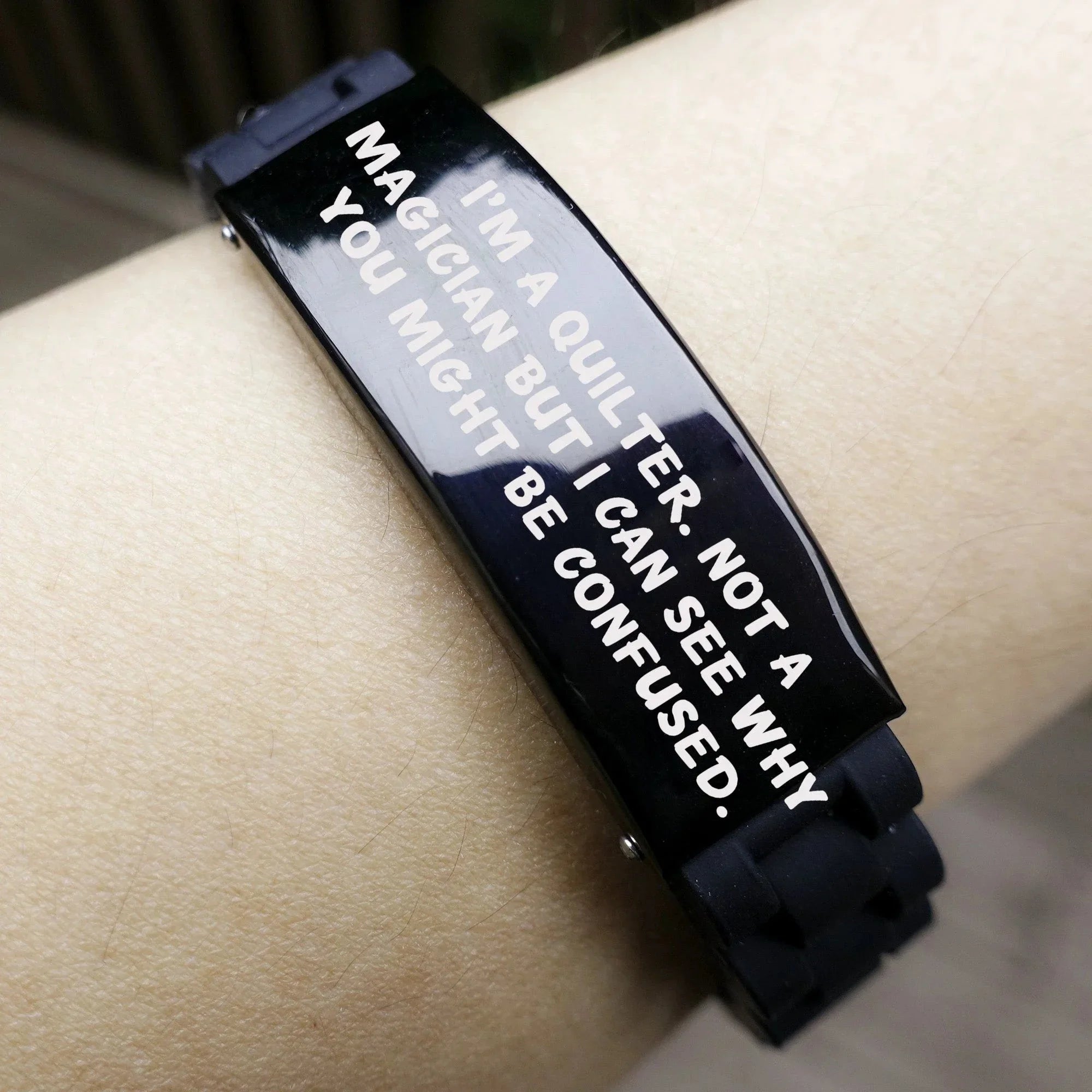 Funny Quilter Bracelet – “Not a Magician” Quote – Black Silicone Glidelock Wristband for Sewing Lovers