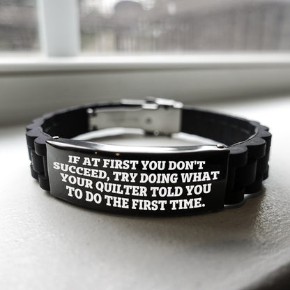 Quilter’s Reminder Bracelet – “If at First You Don’t Succeed” Quote – Black Glidelock Silicone Wristband - Mallard Moon Gift Shop
