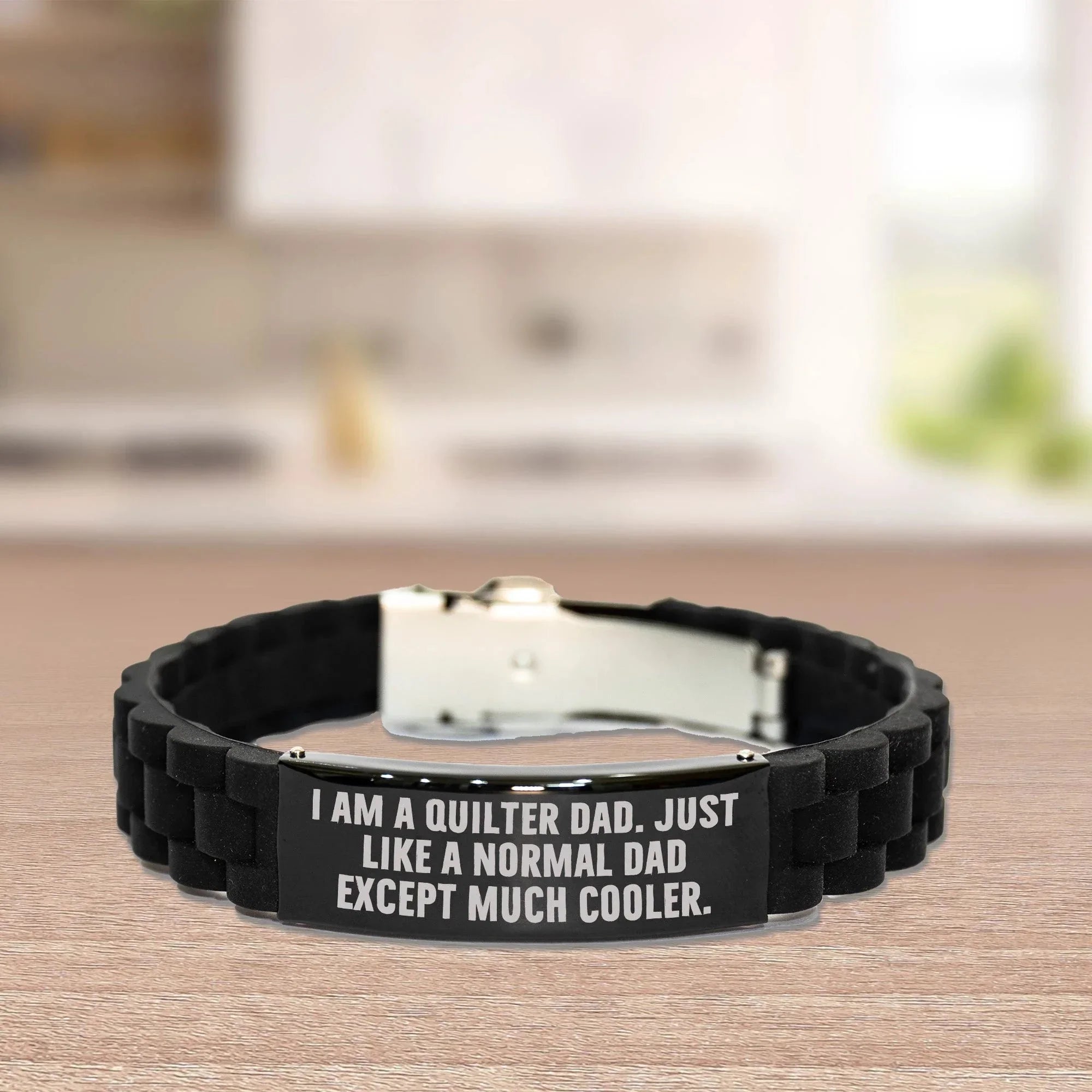 Cool Quilter Dad Bracelet – “Just Like a Normal Dad Except Much Cooler” – Glidelock Wristband for Sewing Dads
